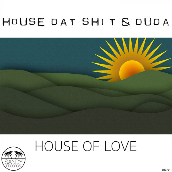 House Dat Shit, Duda - House of Love [SR0731]